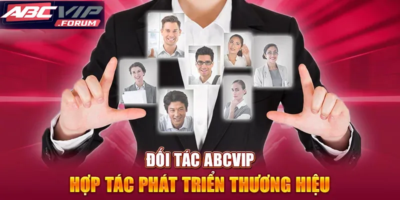 Cơ hội phát triển thương hiệu khi trở thành đối tác ABCVIP