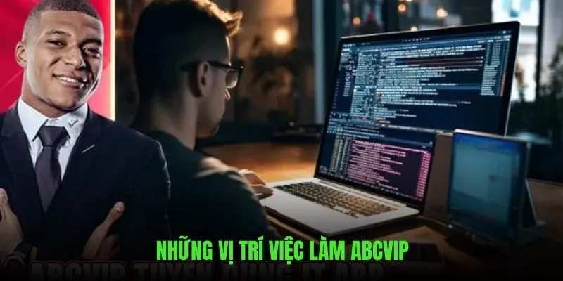 Vị trí việc làm ABCVIP đang thông báo tuyển dụng