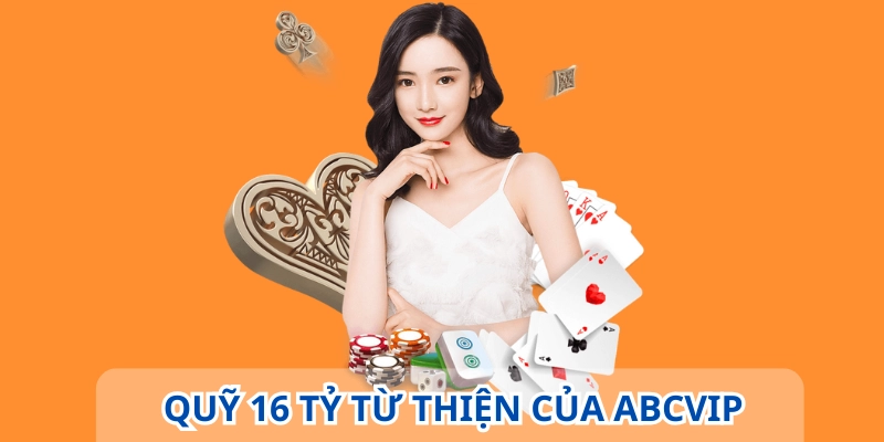 16 Tỷ Từ Thiện - Quỹ Bảo Vệ Phụ Nữ