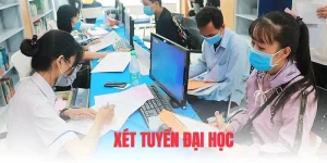 Xét Tuyển Đại Học Những Điều Cần Biết Update Mới Nhất